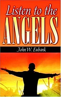 Listen to the Angels (Paperback)