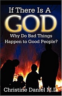 If There Is a God, Why Do Bad Things Happen to Good People? (Paperback)