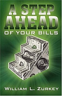 A Step Ahead of Your Bills (Paperback)