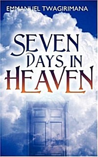 Seven Days in Heaven (Paperback)