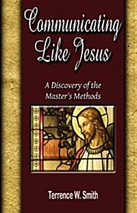Communicating Like Jesus (Paperback)