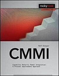 CMMI: Improving Software and Systems Development Processes Using Capability Maturity Model Integration (CMMI-Dev (Paperback)