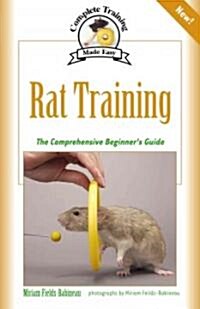 Rat Training: Complete Care and Training (Paperback)