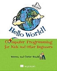 [중고] Hello World! Computer Programming for Kids and Other Beginners (Paperback)