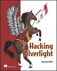 Hacking Silverlight 2 (Paperback, Annotated)