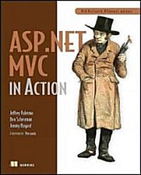 ASP.NET MVC in Action: With MvcContrib, NHibernate, and More (Paperback)