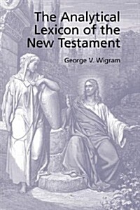The Analytical Greek Lexicon of the New Testament (Paperback)