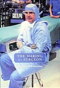 The Making of a Surgeon (Hardcover)