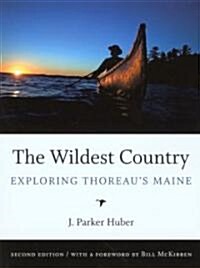 The Wildest Country: Exploring Thoreaus Maine (Paperback, Revised)