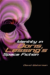 Identity in Doris Lessings Space Fiction (Hardcover)