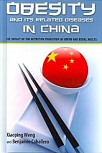 Obesity and Its Related Diseases in China: The Impact of the Nutrition Transition in Urban and Rural Adults (Hardcover)
