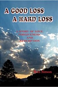 A Good Loss a Hard Loss (Paperback)