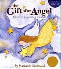 The Gift of an Angel: For Parents Welcoming a New Child [With CD] (Library Binding)