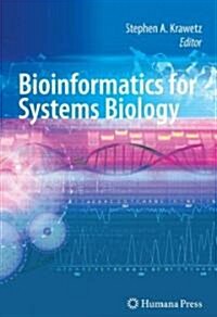 Bioinformatics for Systems Biology [With CDROM] (Hardcover)