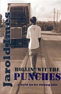 Rollin Wit the Punches (Paperback)