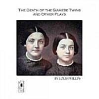 The Death of the Siamese Twins and Other Plays (Paperback)