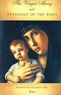 The Virgin Mary and Theology of the Body (Paperback, 2)