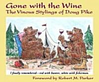 Gone with the Wine...: The Wine Cartoons of Doug Pike (Paperback)