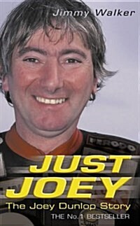 Just Joey : The Joey Dunlop Story (Paperback)