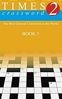 The Times Quick Crossword Book 3 : 80 World-Famous Crossword Puzzles from the Times2 (Paperback)