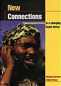 New Connections : Telecommunications in a Changing South Africa (Paperback)