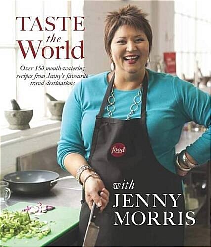 Taste the World with Jenny Morris (Paperback)