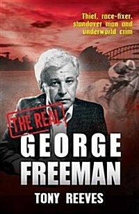 The Real George Freeman (Paperback, UK)