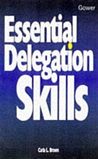 Essential Delegation Skills (Paperback)