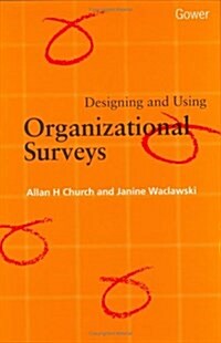 Designing and Using Organizational Surveys (Hardcover)