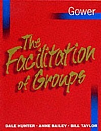 The Facilitation of Groups (Paperback, New ed)