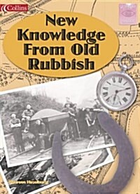 New Knowledge from Old Rubbish (Paperback)