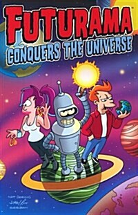 Futurama Conquers the Universe (Paperback)