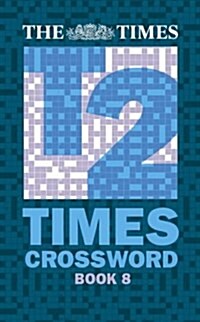 The Times Quick Crossword Book 8 : 80 General Knowledge Puzzles from the Times 2 (Paperback)