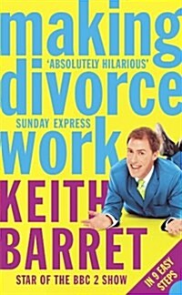 Making Divorce Work : In 9 Easy Steps (Paperback)