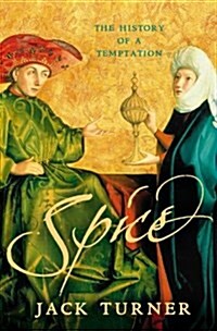 Spice : The History of a Temptation (Paperback)
