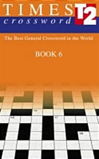 The Times Quick Crossword Book 6 : 80 General Knowledge Puzzles from the Times 2 (Paperback)