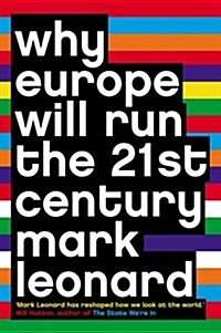 Why Europe Will Run the 21st Century (Paperback)