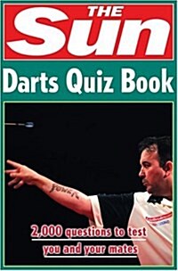 The Sun Darts Quiz Book : Over 2,000 Darts Questions (Paperback)