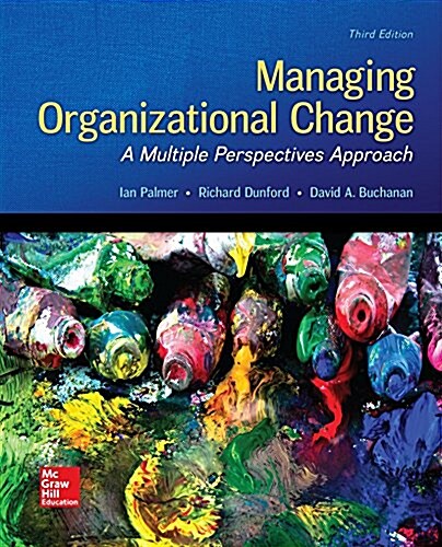 Managing Organizational Change: A Multiple Perspectives Approach (Paperback, 3)