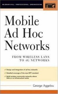 Mobile ad hoc networks : from wireless LANs to 4G networks