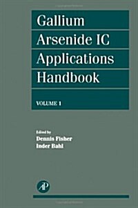 Gallium Arsenide Ic Applications Handbook (Hardcover)