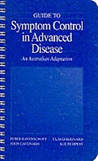 Guide to Symptom Relief in Advanced Disease (Paperback)