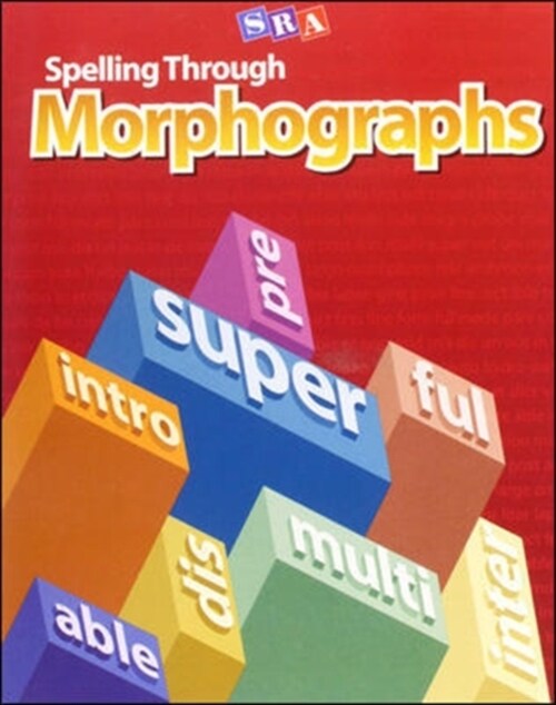 Spelling Through Morphographs, Teacher Materials (Hardcover)