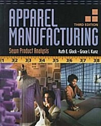 Apparel Manufacturing : Sewn Product Analysis (Hardcover, 3 Rev ed)