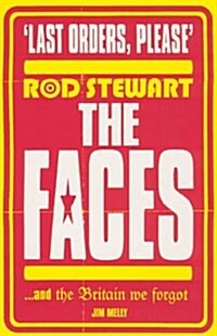Last Orders Please : Rod Stewart, the Faces and the Britain we forgot (Paperback)