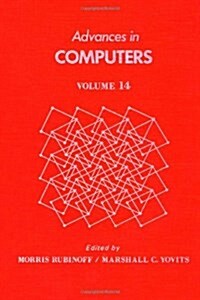 ADVANCES IN COMPUTERS VOL 14 (Paperback)