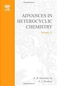 ADVANCES IN HETEROCYCLIC CHEMISTRY V21 (Paperback)