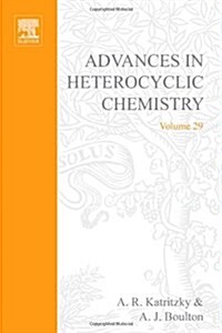 ADVANCES IN HETEROCYCLIC CHEMISTRY V29 (Paperback)
