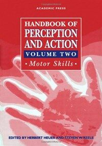 Handbook of perception and action . 2 : Mortor skills