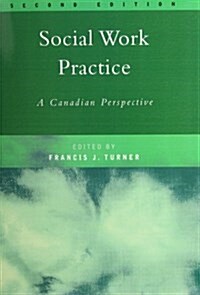 Social Work Practice : A Canadian Perspective (Paperback, 2 Rev ed)